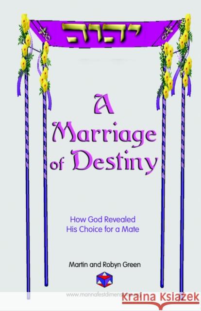 A Marriage of Destiny Robyn Green, Martin Green 9781591134893