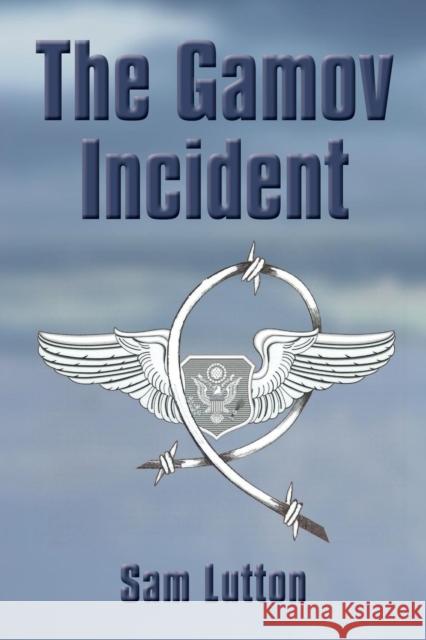 The Gamov Incident Sam Lutton 9781591139218