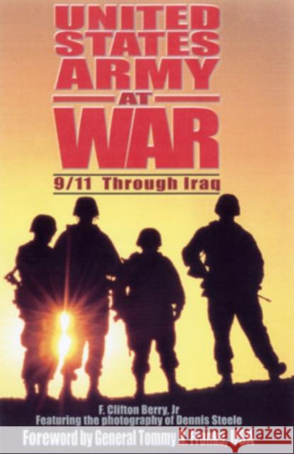 U.S. Army at War: Winning in Afghanistan and Iraq Berry, F. Clifton 9781591140634 US Naval Institute Press