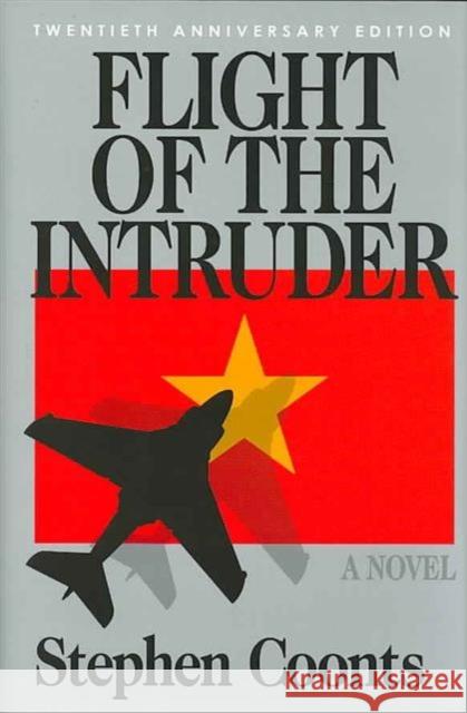 Flight of the Intruder - 20th Anniversary Edition Coonts, Stephen 9781591141273 US Naval Institute Press