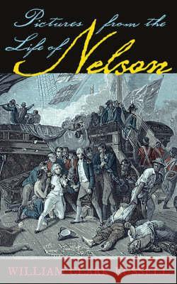 Pictures from the Life of Nelson W. Clark Russell 9781591147466 0