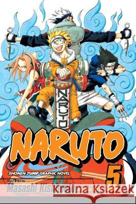 Naruto, Vol. 5 Masashi Kishimoto 9781591163596
