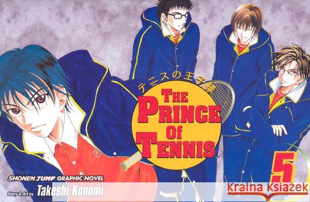 The Prince of Tennis, Vol. 5 Takeshi Konomi Takeshi Konomi 9781591164395 Viz Media