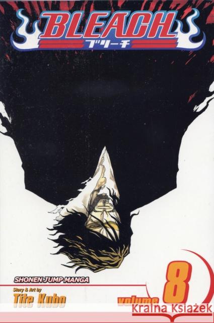 Bleach, Vol. 8 Tite Kubo Tite Kubo 9781591168720 Viz Media, Subs. of Shogakukan Inc