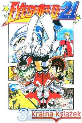 Eyeshield 21, Volume 3: And They're Called the Devil Bats Riichiro Inagaki Yusuke Murata 9781591168744 Viz Media