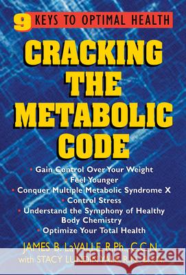 Cracking the Metabolic Code: 9 Keys to Optimal Health James G. Lavalle Stacy Lundin Yale 9781591200116