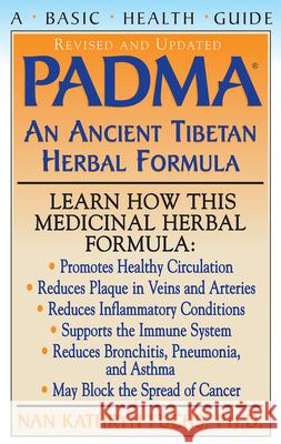 PADMA: An Ancient Tibetan Herbal Formula Nan Kathryn Fuchs 9781591201137 Basic Health Publications