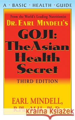 Goji: The Asian Health Secret, Third Edition Earl Mindell 9781591203155 0