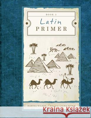 Latin Primer 3 (Student Edition) Martha Wilson 9781591280873 Canon Press