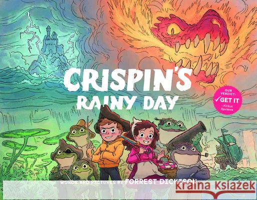 Crispin's Rainy Day Forrest Dickison Forrest Dickison 9781591281078 Canonball Books