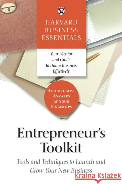 Entrepreneur's Toolkit: Tools and Techniques to Launch and Grow Your New Business Review, Harvard Business 9781591394365 Harvard Business School Press