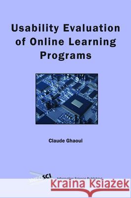 Usability Evaluation of Online Learning Programs Claude Ghaoui 9781591401056