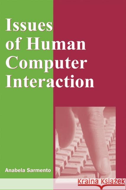Issues of Human Computer Interaction Anabela Sarmento 9781591401919 IRM Press