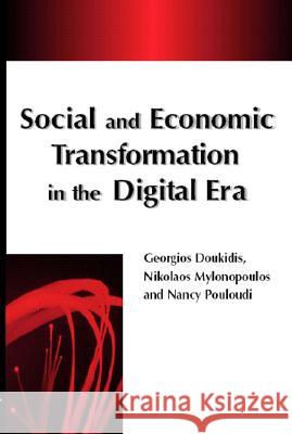 Social and Economic Transformation in the Digital Era Georgios Doukidis (Athens University of  et al  9781591402671 IGI Publishing