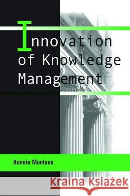 Innovations of Knowledge Management Bonnie Montano 9781591402817