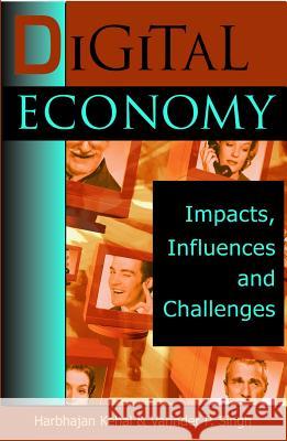 Digital Economy: Impacts, Influences and Challenges Kehal, Harbhajan 9781591403630 IGI Global