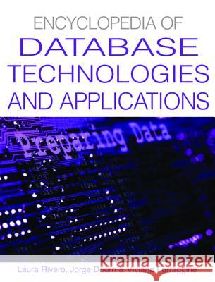 Encyclopedia of Database Technologies and Applications Laura Rivero Jorge Doorn Viviana Ferraggina 9781591405603