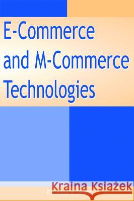 E-Commerce and M-Commerce Technologies Deans, P. Candace 9781591405665 IRM Press