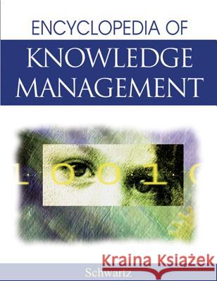 The Encyclopedia of Knowledge Management David Schwartz 9781591405733 IGI Global