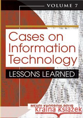 Cases on Information Technology: Lessons Learned Khosrow-Pour, Mehdi 9781591406730