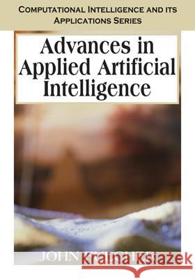 Advances in Applied Artificial Intelligence John Fulcher 9781591408277 IGI Global