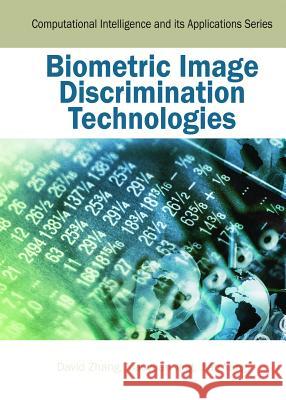 Biometric Image Discrimination Technologies David Zhang Xiaoyuan Jing Jian Yang 9781591408307