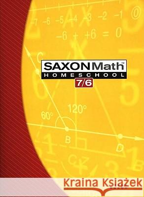 Saxon Math Homeschool 7/6 Stephen Hake John Saxon 9781591413196