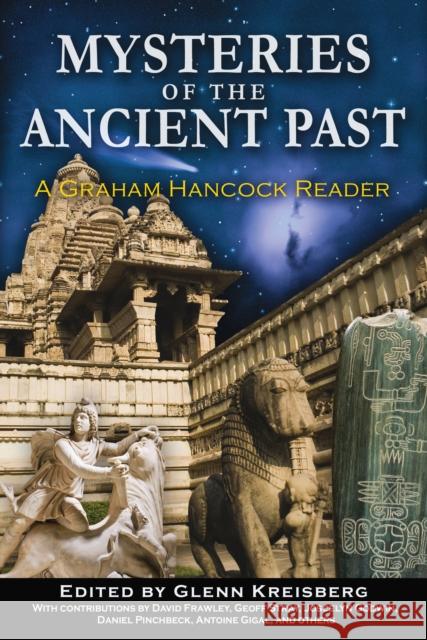 Mysteries of the Ancient Past: A Graham Hancock Reader Kreisberg, Glenn 9781591431558 0