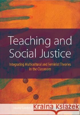 Teaching and Social Justice: Integrating Multicultutral and Feminist Theories in the Classroom Enns, Carolyn Zerbe 9781591471677