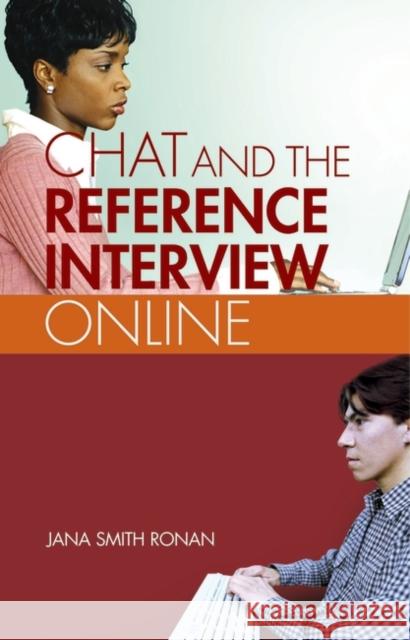 Chat Reference: A Guide to Live Virtual Reference Services Ronan, Jana 9781591580003 Libraries Unlimited