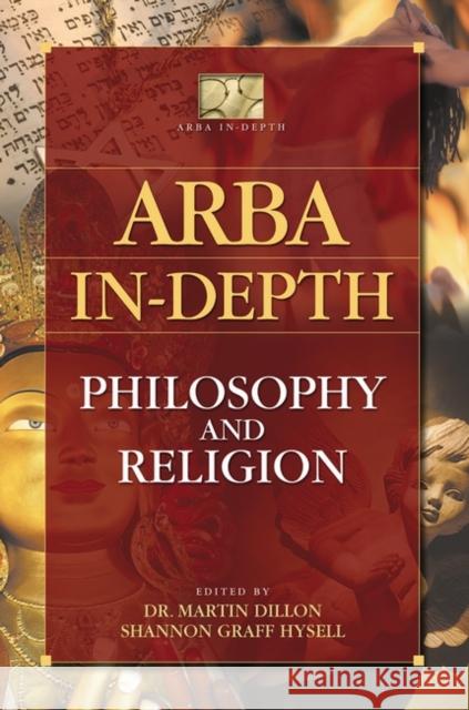Arba In-Depth: Philosophy and Religion Dillon, Martin 9781591581611 Libraries Unlimited