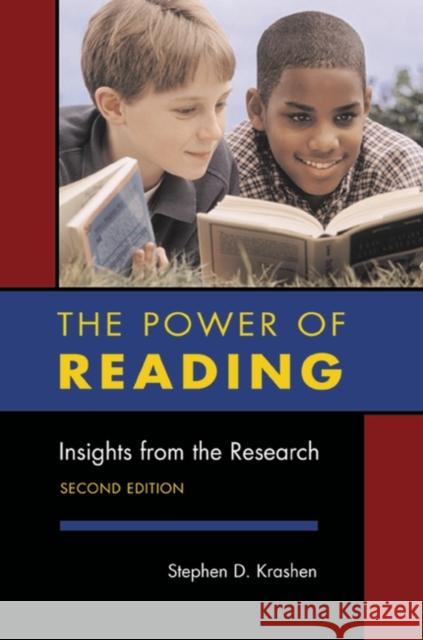 The Power of Reading, Second Edition: Insights from the Research Krashen, Stephen D. 9781591581697