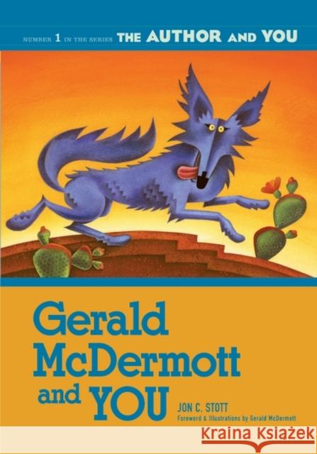 Gerald McDermott and You Stott, Jon C. 9781591581758 Libraries Unlimited