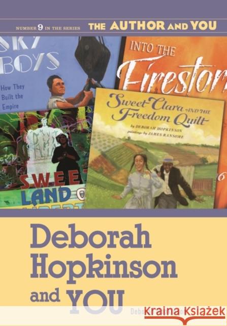 Deborah Hopkinson and You Hopkinson, Deborah 9781591582786
