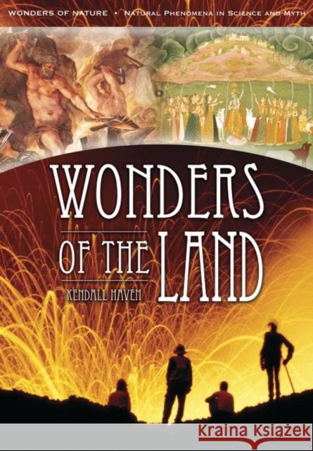 Wonders of the Land Kendall Haven Julie Stringer 9781591583189 Libraries Unlimited