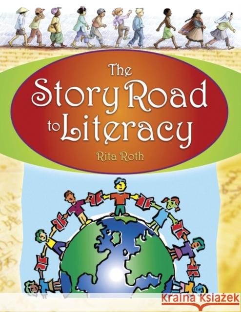 The Story Road to Literacy Rita Roth 9781591583233 Teacher Ideas Press