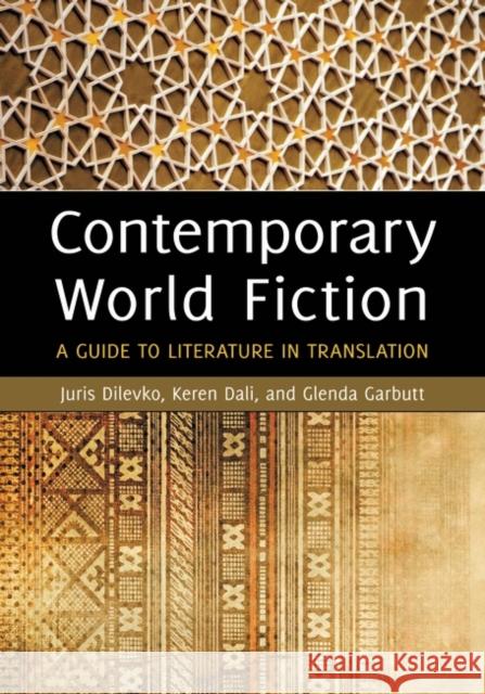 Contemporary World Fiction: A Guide to Literature in Translation Dilevko, Juris 9781591583530