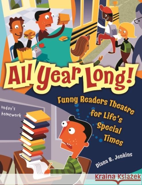 All Year Long!: Funny Readers Theatre for Life's Special Times Jenkins, Diana R. 9781591584360 Teacher Ideas Press