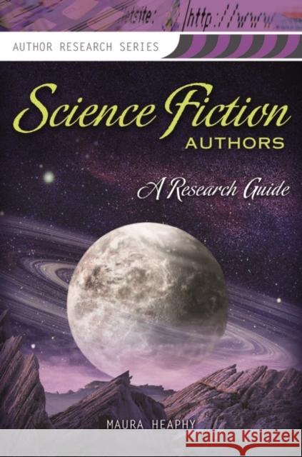 Science Fiction Authors: A Research Guide Heaphy, Maura 9781591585152 Libraries Unlimited