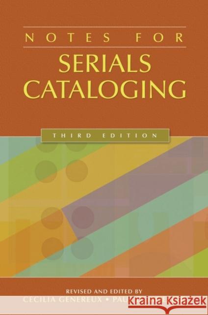 Notes for Serials Cataloging Genereux, Cecilia 9781591586531 Libraries Unlimited