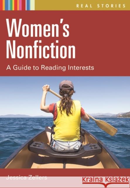 Women's Nonfiction: A Guide to Reading Interests Zellers, Jessica 9781591586586