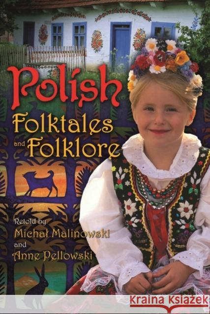 Polish Folktales and Folklore Michal Malinowski Anne Pellowski 9781591587231 Libraries Unlimited