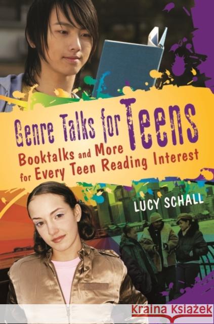 Genre Talks for Teens: Booktalks and More for Every Teen Reading Interest Schall, Lucy 9781591587439 Libraries Unlimited