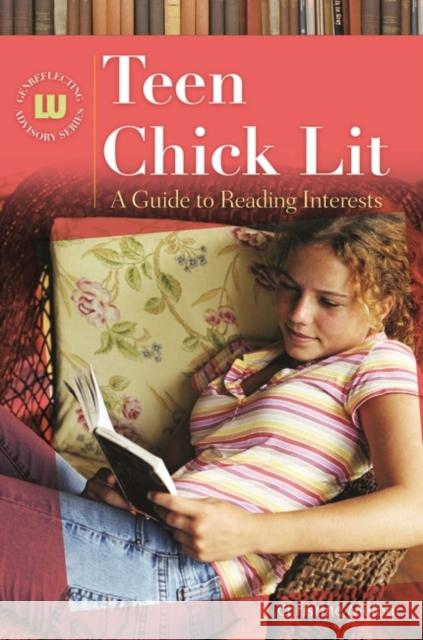 Teen Chick Lit: A Guide to Reading Interests Meloni, Christine 9781591587569 Libraries Unlimited