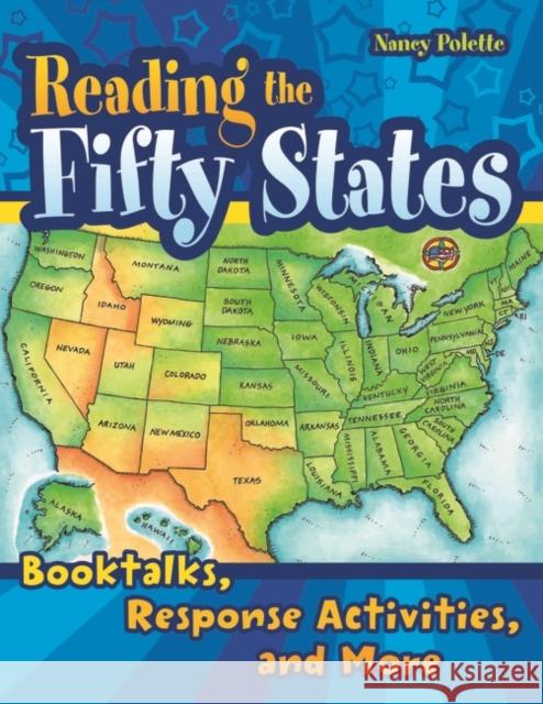 Reading the Fifty States : Booktalks, Response Activities, and More Nancy Polette 9781591588207 Libraries Unlimited