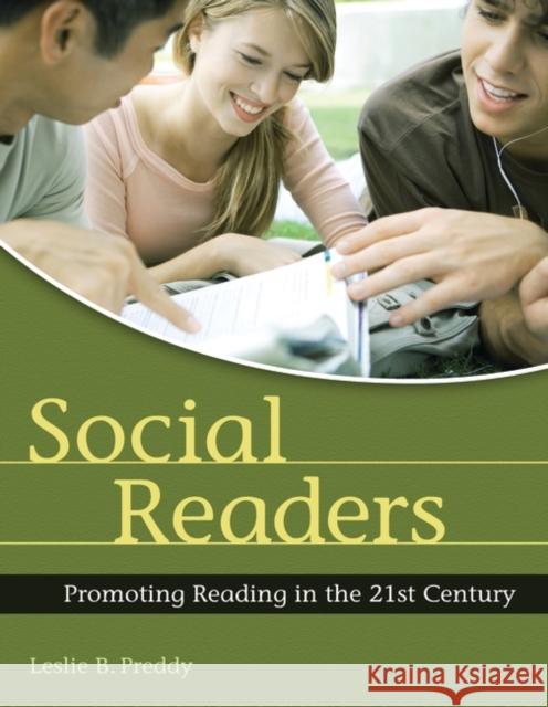 Social Readers: Promoting Reading in the 21st Century Preddy, Leslie B. 9781591588696 Libraries Unlimited
