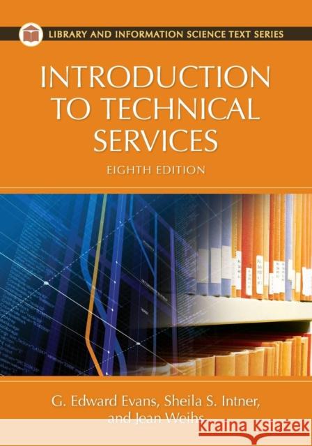 Introduction to Technical Services Evans, G. Edward 9781591588887 Libraries Unlimited