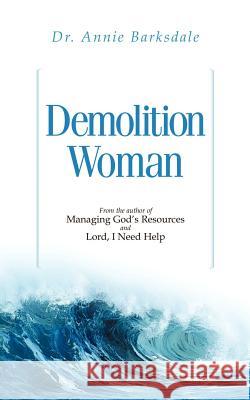 Demolition Woman Annie Barksdale 9781591600176