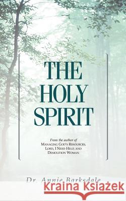 The Holy Spirit Annie Barksdale 9781591600312