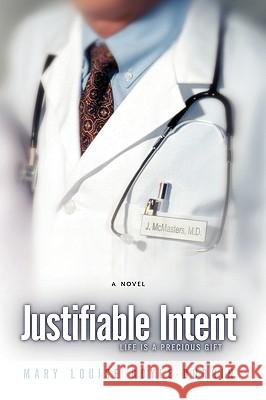 Justifiable Intent Mary Louise Boyle-Durgin 9781591600572